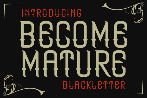 Become Mature: Where Gothic Tradition Meets Modern Edge