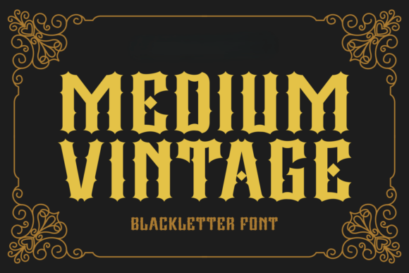 Medium Vintage: The Blackletter Font with Modern Edge