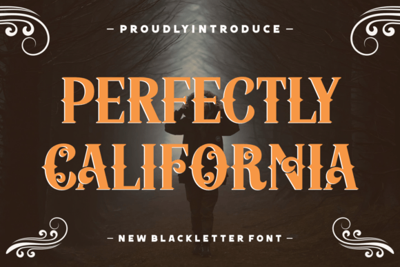 Perfectly California: A Modern Blackletter for Elegant Branding