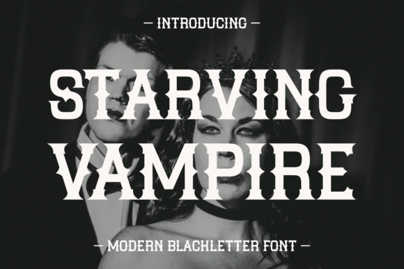 Starving Vampire: Crafting Chilling Visuals with a Vintage Blackletter Font