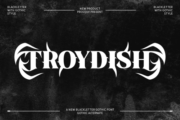Troydish: A Gothic Typeface for Edgy Branding