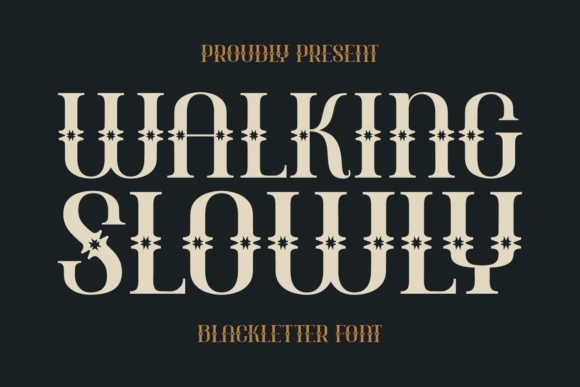 Walking Slowly: A Blackletter Font for Modern Brands